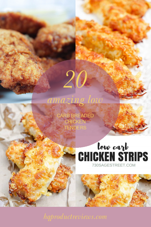 20 Amazing Low Carb Breaded Chicken Tenders – Best Product Reviews